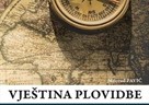 Udžbenik "Vještina plovidbe: navigacija svjetskim morima u doba velikih geografskih otkrića" - autor prof. dr. sc. M. Pavić!