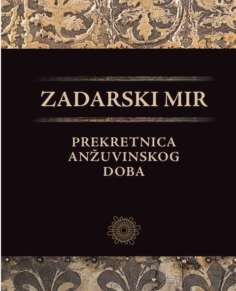 Zadarski mir: prekretnica anžuvinskog doba!