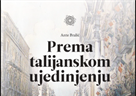 Objavljena knjiga Ante Bralića - "Prema talijanskom ujedinjenju".