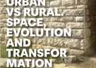 Međunarodni znanstveni skup "Urban vs. Rural: Space, Evolution, and Transformation“, druga obavijest o skupu